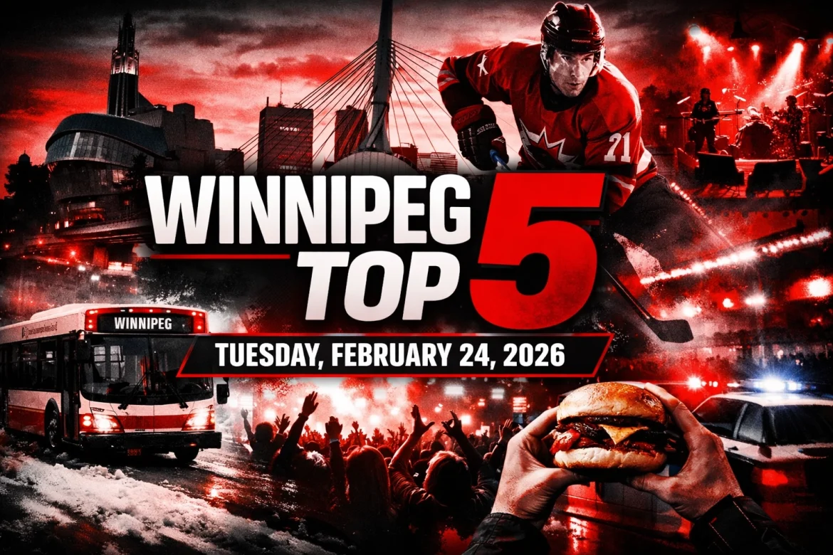 Winnipeg Top 5: Tuesday, February 24, 2026